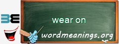 WordMeaning blackboard for wear on